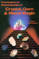 Encyclopaedia of Crystal, Gem and Metal Magic